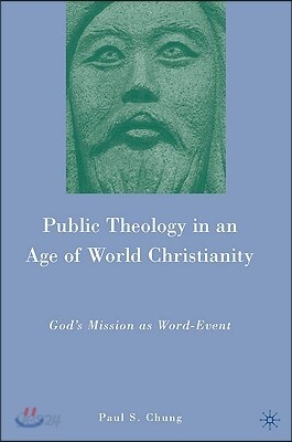 Public Theology in an Age of World Christianity: God's Mission as Word-Event