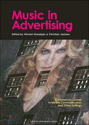 Music in Advertising: Commercial Sounds in Media Communication and Other Settings