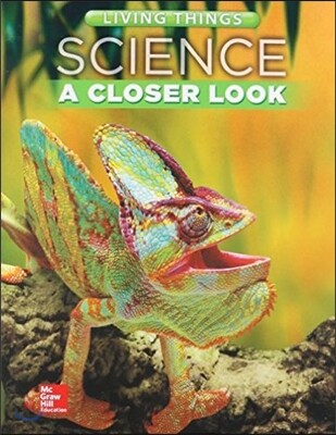 Science, A Closer Look 4 : Living Things (Unit A)
