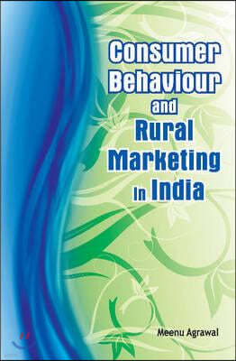 Consumer Behaviour and Rural Marketing in India