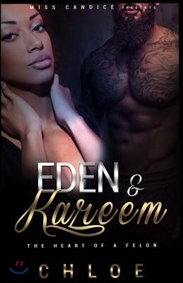 Eden & Kareem: The Heart of a Felon