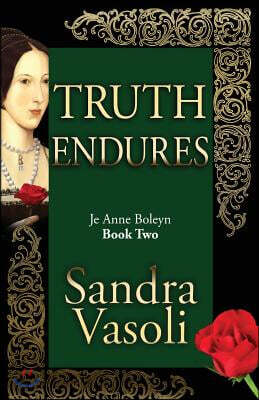 Truth Endures: Je Anne Boleyn