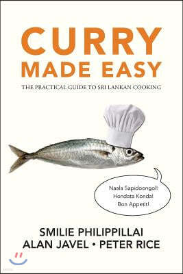 Curry Made Easy: The Practical Guide to Sri Lankan Cooking