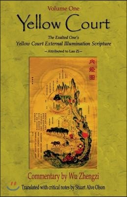 Yellow Court: The Exalted One's Scripture on the &#8232;External Illumination of the Yellow Court