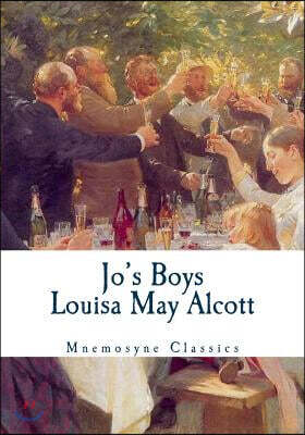 Jo's Boys (Mnemosyne Classics - Large Print Edition): Complete and Unabridged Classic Edition