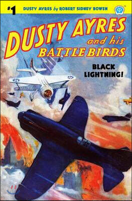 Dusty Ayres and His Battle Birds #1: Black Lightning!