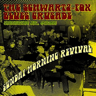 Schwartz-Fox Blues Crusade — Sunday Morning Revival 앨범 커버