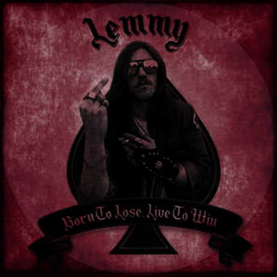 Lemmy - Born To Lose Live To Win (Limited Edition)(LP)