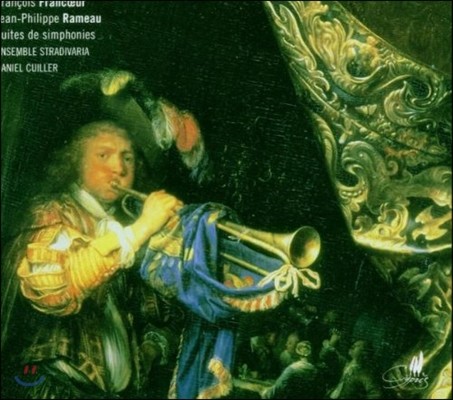 Ensemble Stradivaria 프랑쾨르 / 라모 : 교향곡 모음곡 (Francois Francoeur / Jean-Philippe Rameau: Suites de Simphonies) 앙상블 스트라디바리아, 다니엘 퀴이에