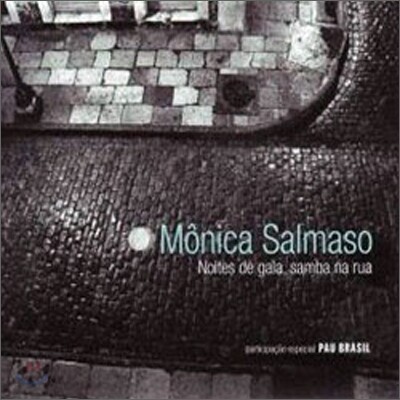 Monica Salmaso - Noites De Gala, Samba Na Rua