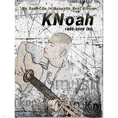 KNoah() - Best Album 1998 ~ 2009ING : My Soul Life In Acoustic