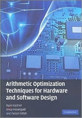 Arithmetic Optimization Techniques for Hardware and Software Design