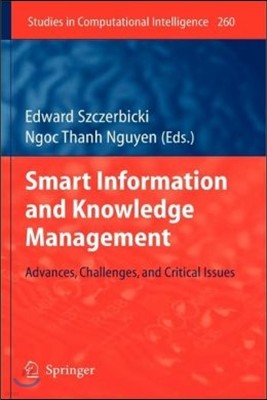 Smart Information and Knowledge Management: Advances, Challenges, and Critical Issues