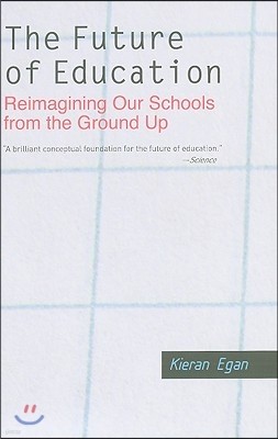 The Future of Education: Reimagining Our Schools from the Ground Up