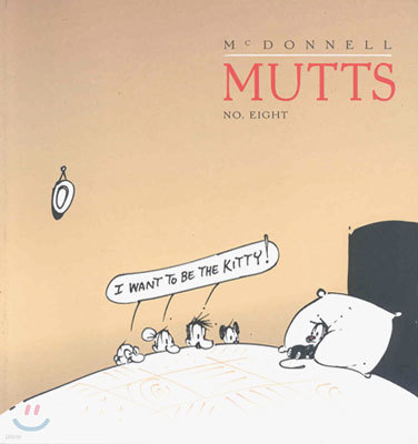 I Want to Be the Kitty, 10: Mutts 8