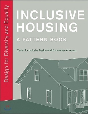 Inclusive Housing: A Pattern Book: Design for Diversity and Equality