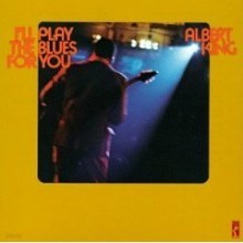 Albert King - I'll Play The Blues For You