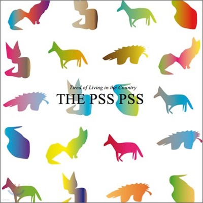 The PSS PSS - Tired Of Living In The Country