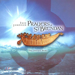 Jeff Johnson - Prayers Of St. Brendan