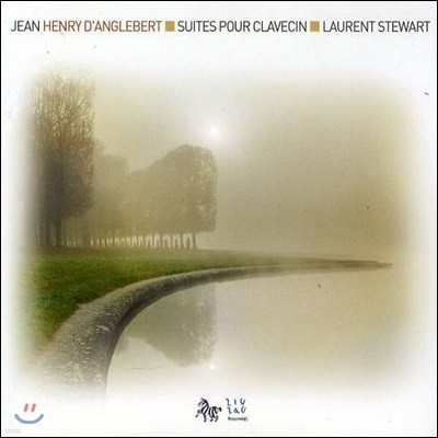 Laurent Stewart  Ӹ ۺ: ڵ  (Jean-Henri DAnglebert: Harpsichord Suites)