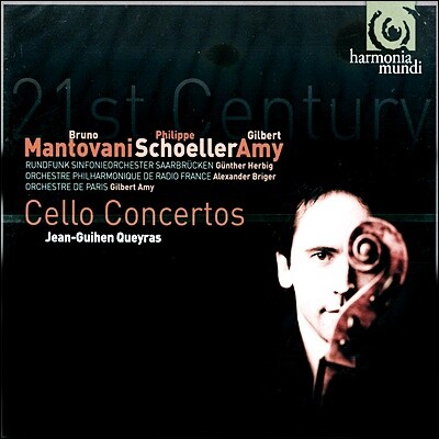Jean Guihen Queyras 21세기 작곡가들의 첼로 협주곡 (21st Century Cello Concertos) 만토바니, 쇨러, 아미 - 장 귀앙 퀘라스