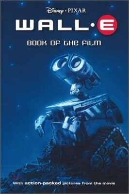 Disney "Wall*E" : Book of the Film