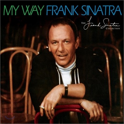 Frank Sinatra - My Way (40th Anniversary Edition)