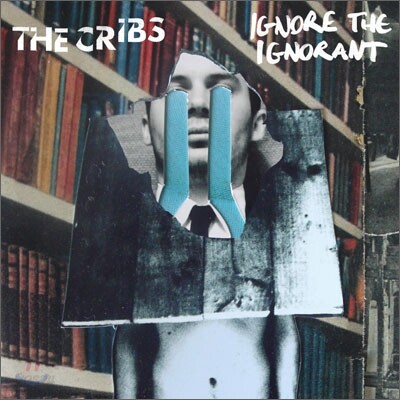 The Cribs - Ignore The Ignorant
