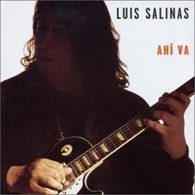 Luis Salinas - Ahi Va