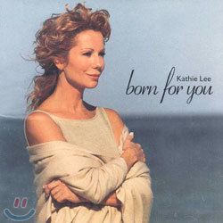 Kathie Lee Gifford - Born For You