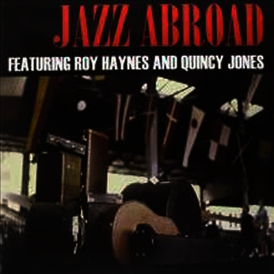 Roy Haynes & Quincy Jones — Jazz Abroad (Limited Edition) 앨범 커버