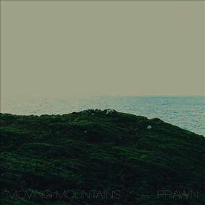 Moving Mountains / Prawn - Moving Mountains / Prawn (Colored Vinyl LP+Download Card)