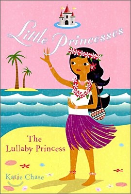 Little Princesses: The Lullaby Princess
