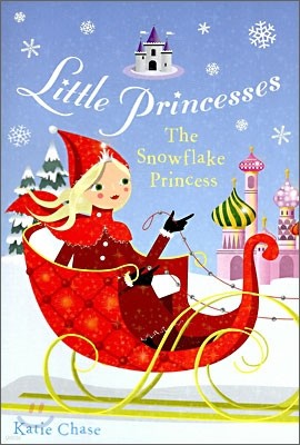 Little Princess : The Snowflake Princesses