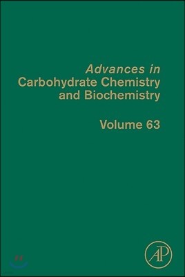Advances in Carbohydrate Chemistry and Biochemistry: Volume 63