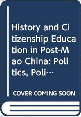 History and Citizenship Education in Post-Mao China