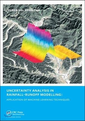 Uncertainty Analysis in Rainfall-Runoff Modelling - Application of Machine Learning Techniques