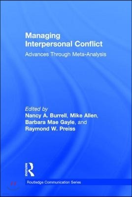 Managing Interpersonal Conflict: Advances through Meta-Analysis