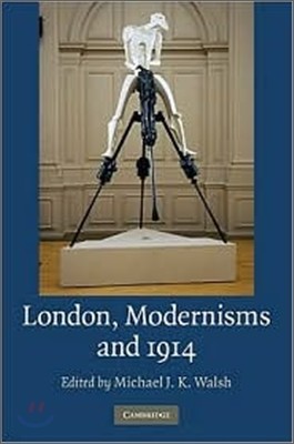 London, Modernism, and 1914