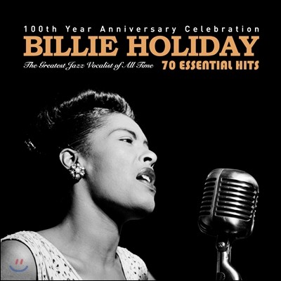 Billie Holiday ( Ȧ) - 70 Essential Hits : 100th Year Anniversary Celebration ź 100ֳ  ٹ