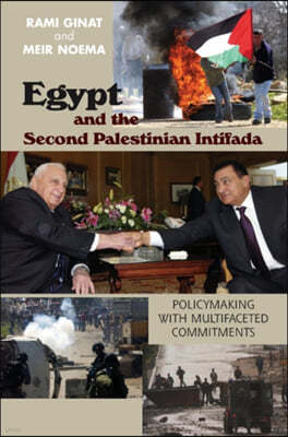 Egypt and the Second Palestinian Intifada: Policymaking with Multifaceted Commitments