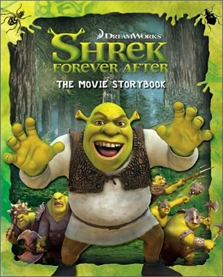 Shrek Forever After : The Movie Storybook