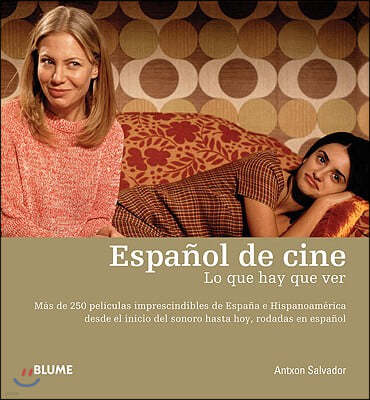 Espa?ol de Cine: Lo Que Hay Que Ver