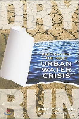 Dry Run: Preventing the Next Urban Water Crisis