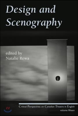 Design and Scenography: Critical Perspectives on Canadian Theatre in English, Vol. 15