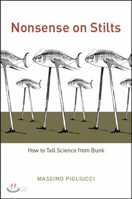 Nonsense on Stilts: How to Tell Science from Bunk