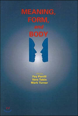 Meaning, Form, and Body