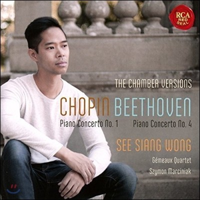 See Siang Wong  / 亥: ǾƳ ְ 1 & 4 [ǳ  ] (Chopin / Beethoven: Piano Concertos [The Chamber Versions])  þ ,  ִ
