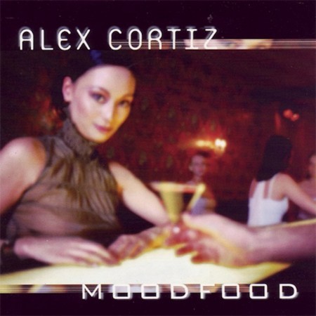 Alex Cortiz - Moodfood (US 수입)