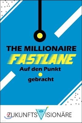The Millionaire Fastlane Auf Den Punkt - Gebracht